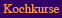Kochkurse